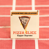 Single Copper Slice of Supreme Pizza Coin in Funny Packaging | Shire Post Mint