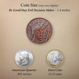 Be Good / Stay Evil Coin Toss Decision Maker by Shire Post Mint